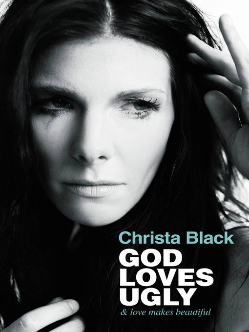 Title details for God Loves Ugly by Christa Black - Available